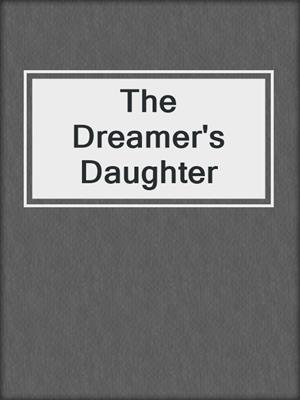 The Dreamer's Daughter
