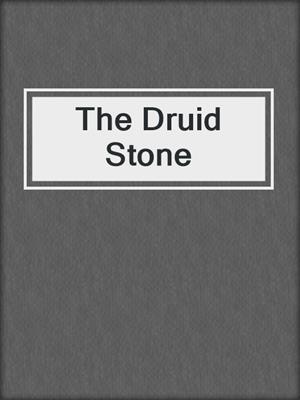 The Druid Stone