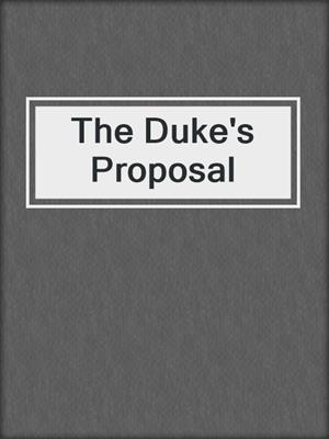 cover image of The Duke's Proposal