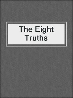The Eight Truths