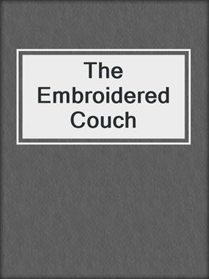 The Embroidered Couch