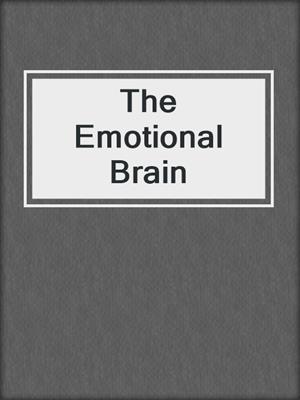 The Emotional Brain