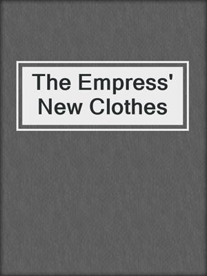 cover image of The Empress' New Clothes