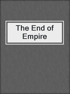 The End of Empire