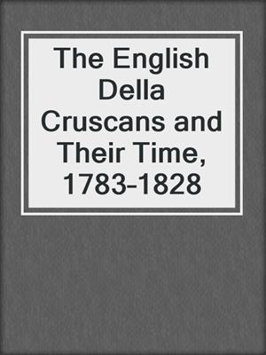 The English Della Cruscans and Their Time, 1783–1828