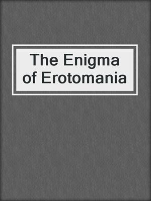 cover image of The Enigma of Erotomania