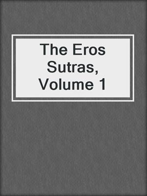 cover image of The Eros Sutras, Volume 1