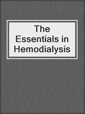 The Essentials in Hemodialysis