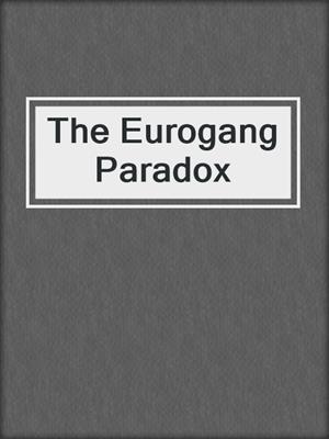 The Eurogang Paradox