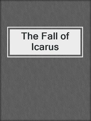 The Fall of Icarus