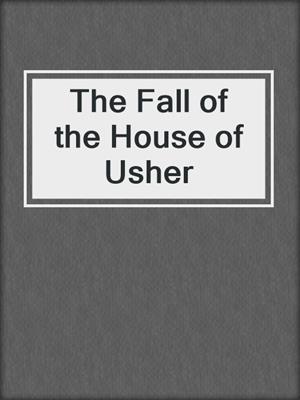 cover image of The Fall of the House of Usher