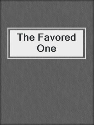 cover image of The Favored One