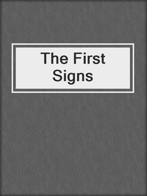 cover image of The First Signs