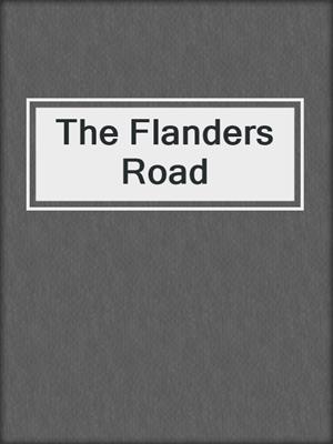 cover image of The Flanders Road