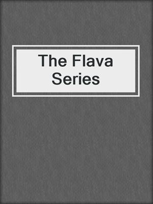 The Flava Series