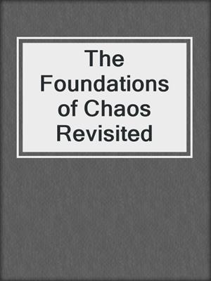 The Foundations of Chaos Revisited