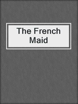 cover image of The French Maid