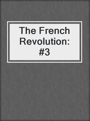 The French Revolution: #3