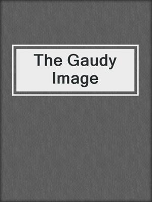 cover image of The Gaudy Image