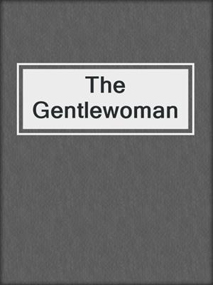 cover image of The Gentlewoman