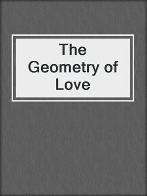 The Geometry of Love