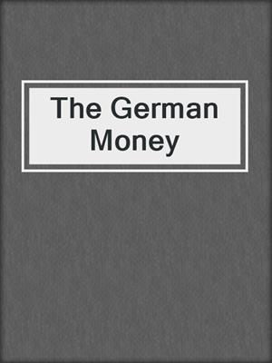 cover image of The German Money