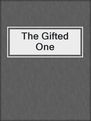 cover image of The Gifted One