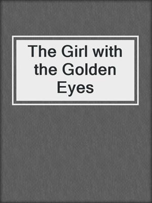 The Girl with the Golden Eyes