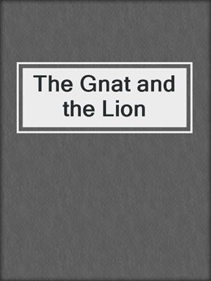 The Gnat and the Lion