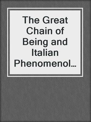 The Great Chain of Being and Italian Phenomenology