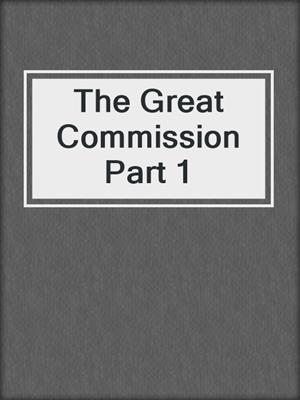 The Great Commission Part 1