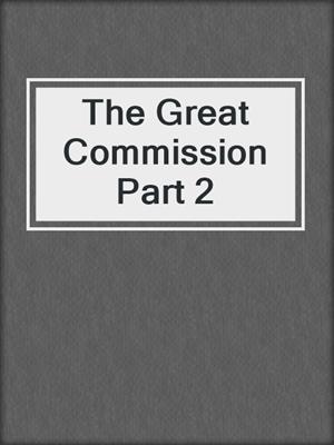 The Great Commission Part 2