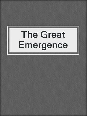 The Great Emergence