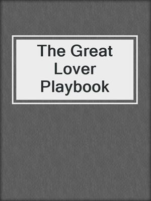 cover image of The Great Lover Playbook