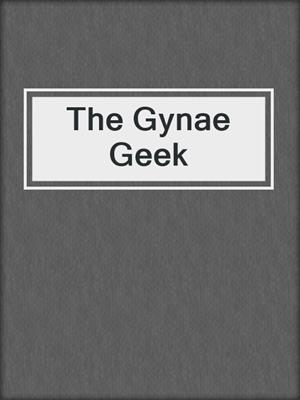 cover image of The Gynae Geek