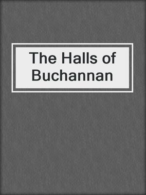 cover image of The Halls of Buchannan