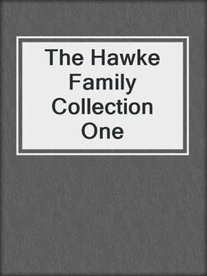 cover image of The Hawke Family Collection One