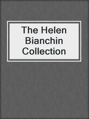 cover image of The Helen Bianchin Collection