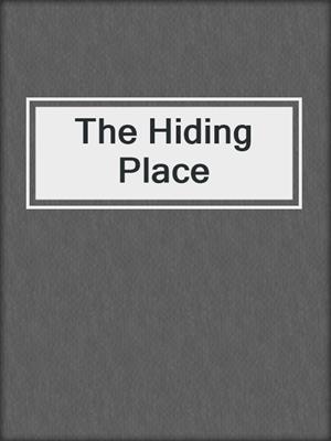 cover image of The Hiding Place