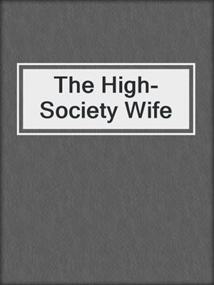 The High-Society Wife