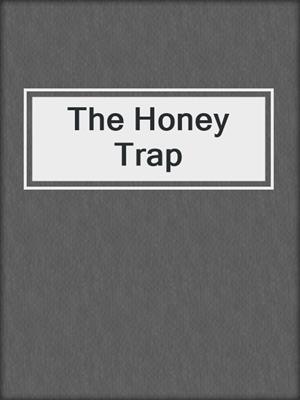 The Honey Trap