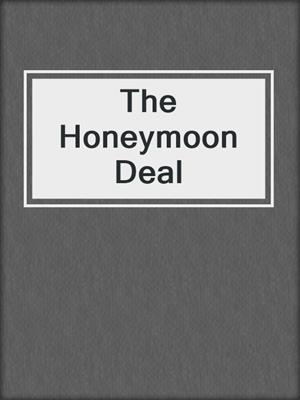 cover image of The Honeymoon Deal