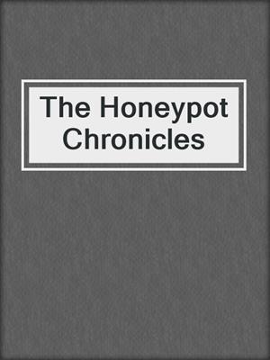 cover image of The Honeypot Chronicles