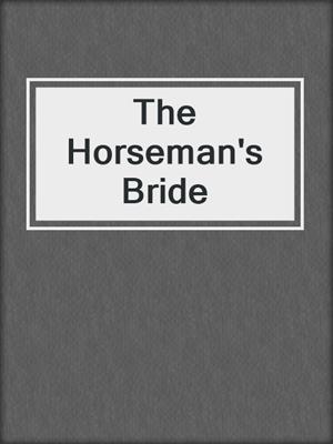 cover image of The Horseman's Bride