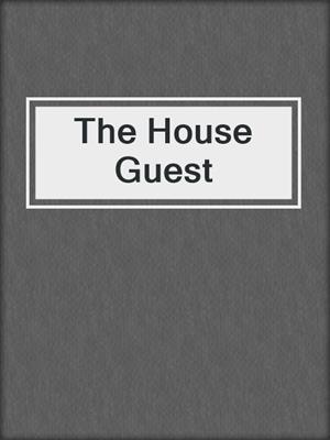 cover image of The House Guest