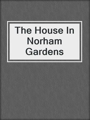The House In Norham Gardens