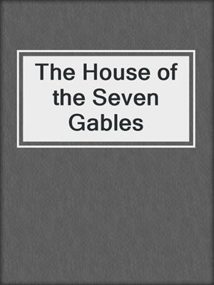The House of the Seven Gables