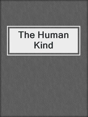 The Human Kind