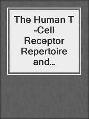 The Human T-Cell Receptor Repertoire and Transplantation