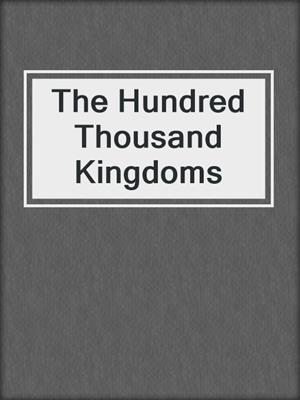 The Hundred Thousand Kingdoms